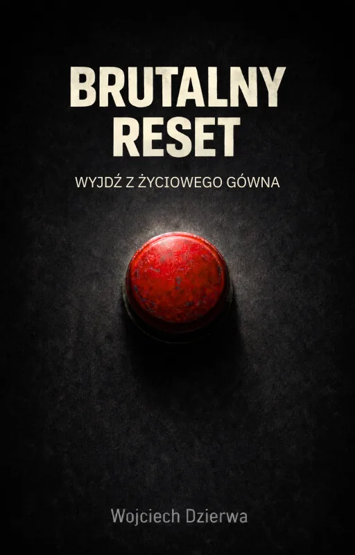 Okładka książki Brutalny Reset Wojciecha Dzierwy